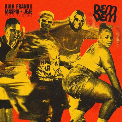 DEM DEM (Prod by. Caine)